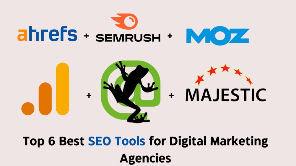 Top 6 best Seo Tools for Digital Marketing Agencies