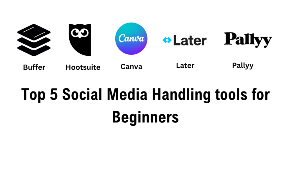 Top 5 Social Media Handling tools for Beginners